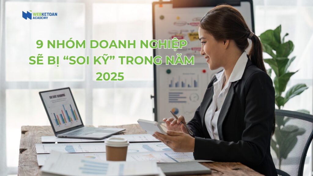 9 nhóm DN bị soi kỹ năm 2025